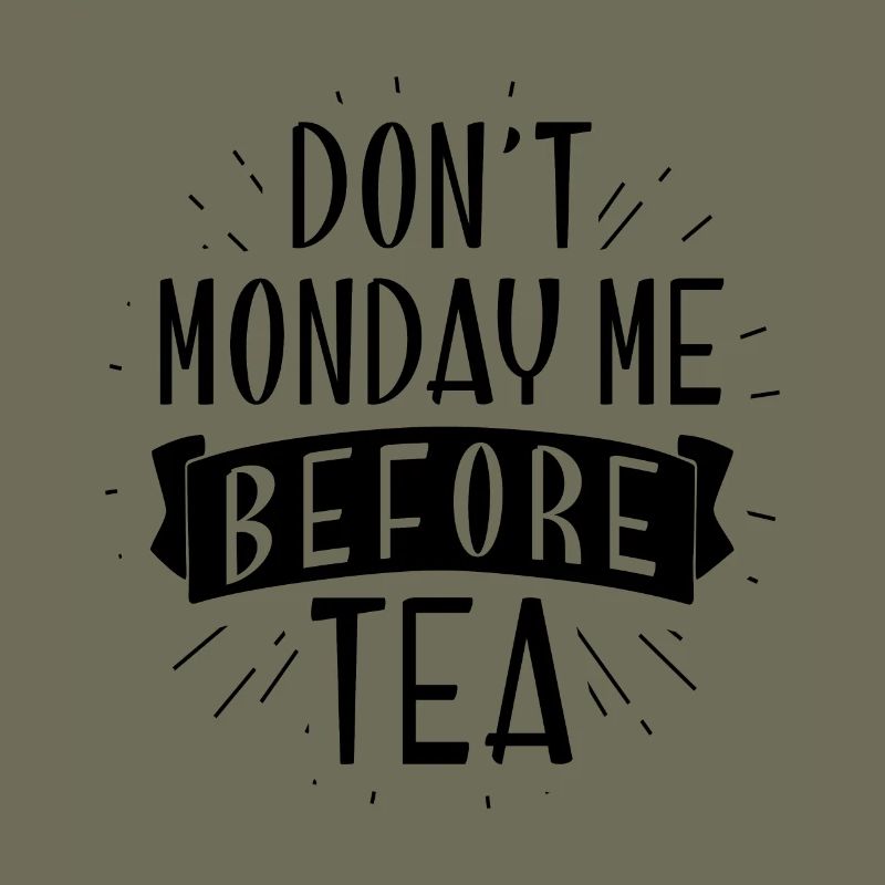 Dont't monday me before tea - Gift