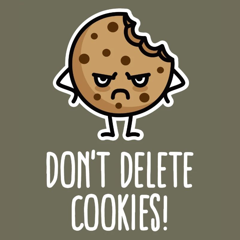Don’t delete cookies lustig Computer Nerd Humor