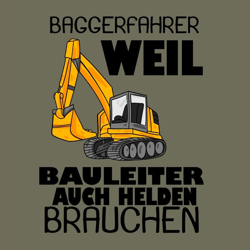 Bauleiter Held Baggerfahrer Spruch