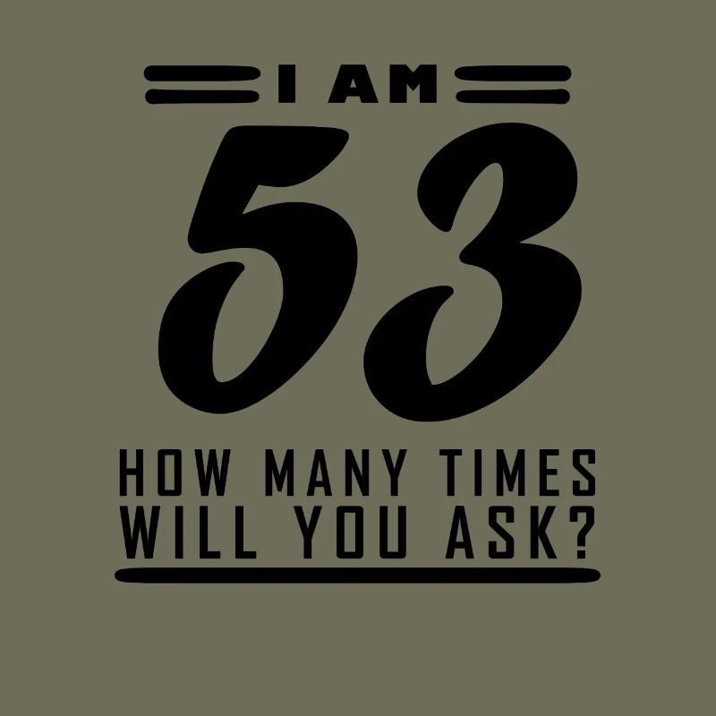 I am 53 – 53rd birthday gift
