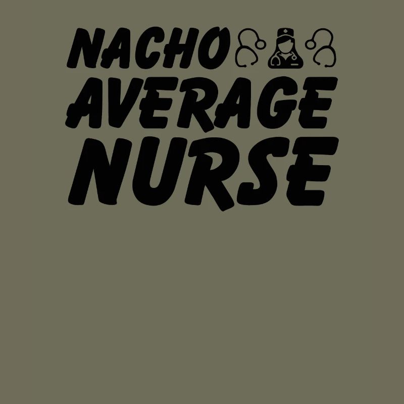 Nacho Average Krankenschwester