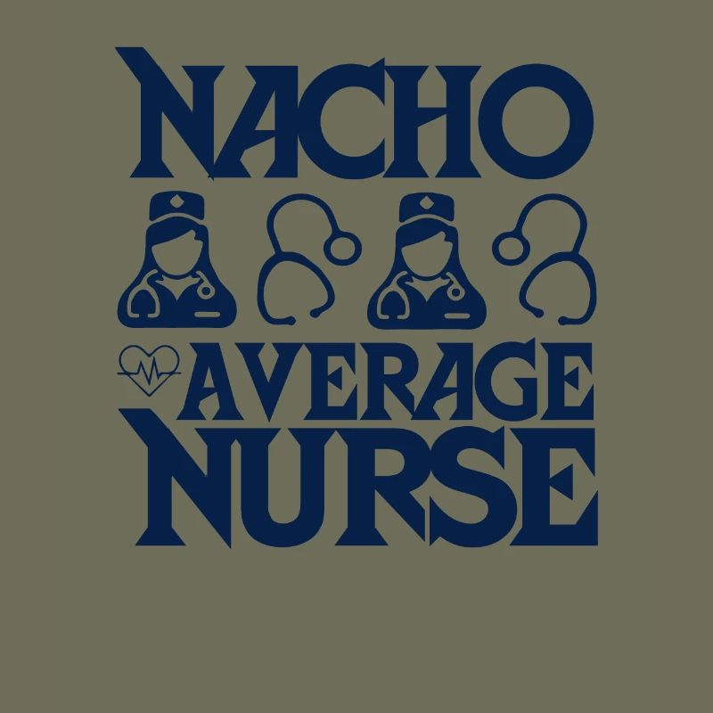 Nacho Average Krankenschwester