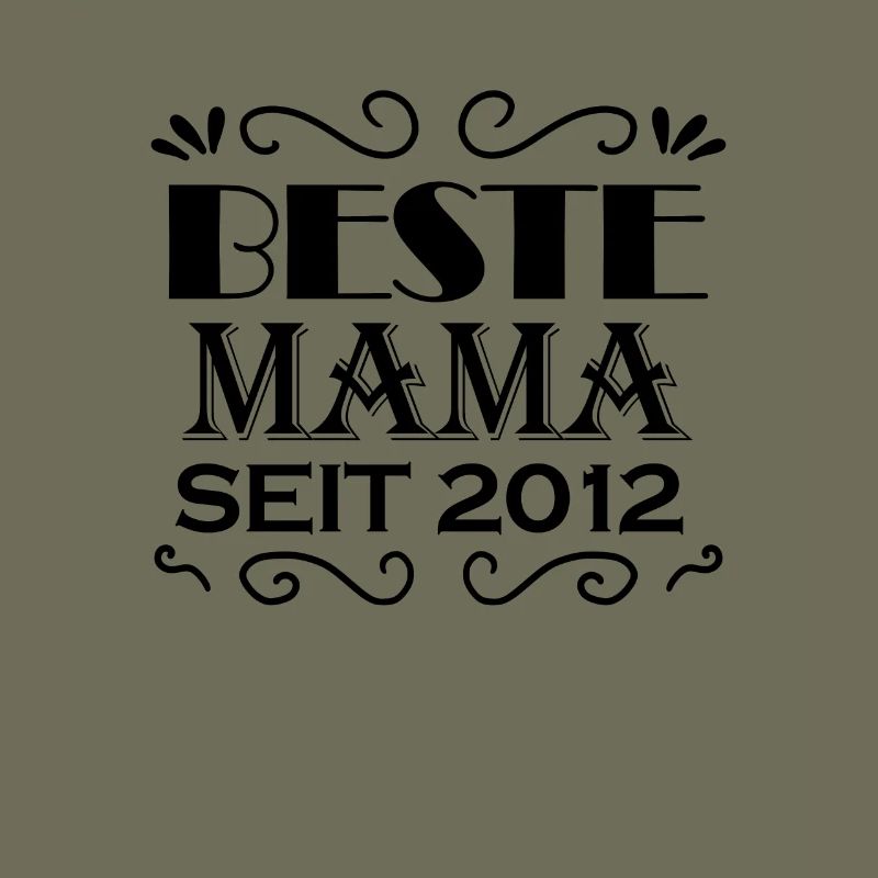 Beste Mama seit 2012