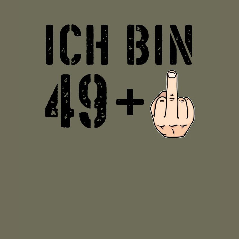 Ich bin 49 plus eins + 1 - 50. Geburtstag - Ü50