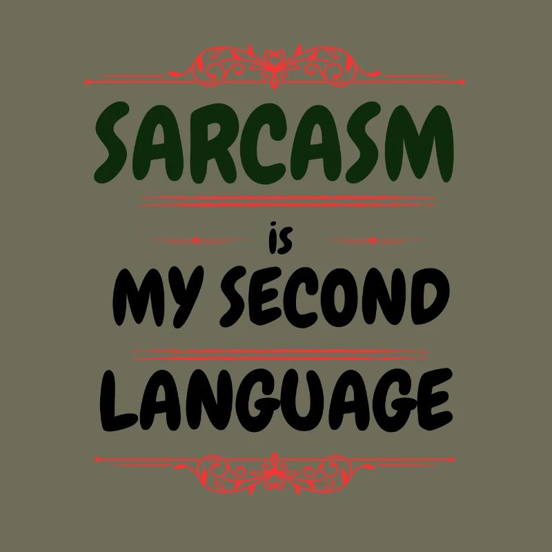 Le sarcasme est ma deuxième langue - Text Tee