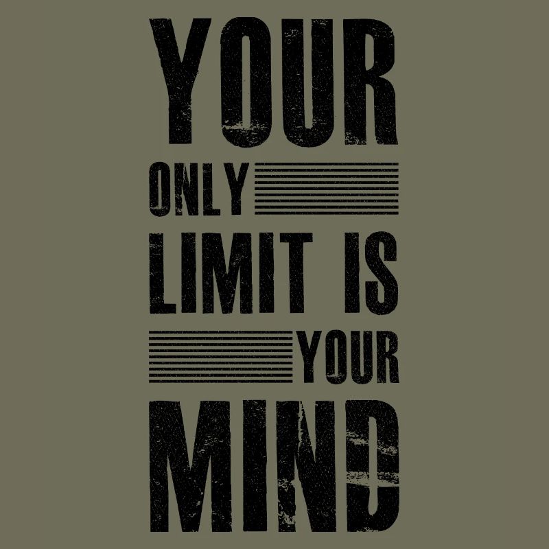 your only limit is your mind