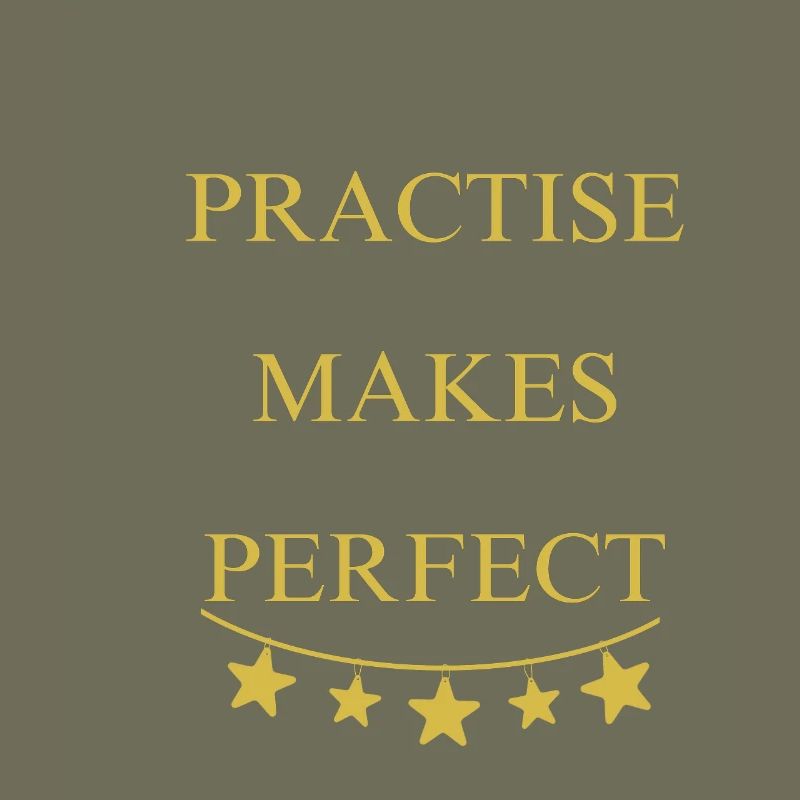 Practise makes perfect