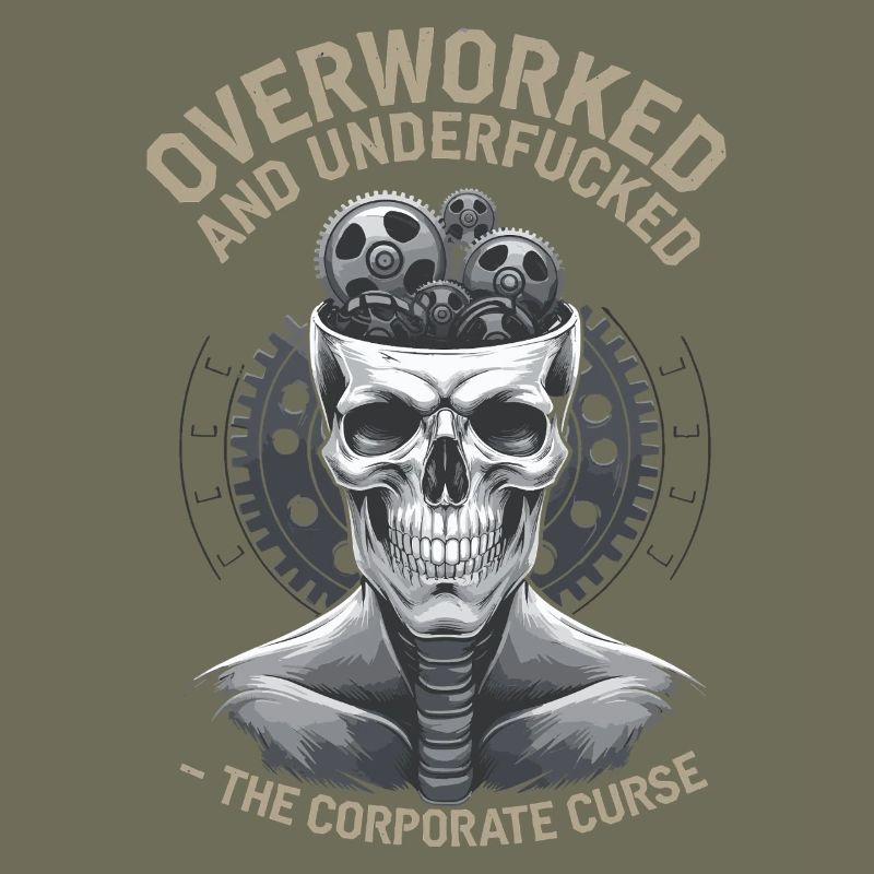 Overworked & Undervalued - Corporate Skull Design