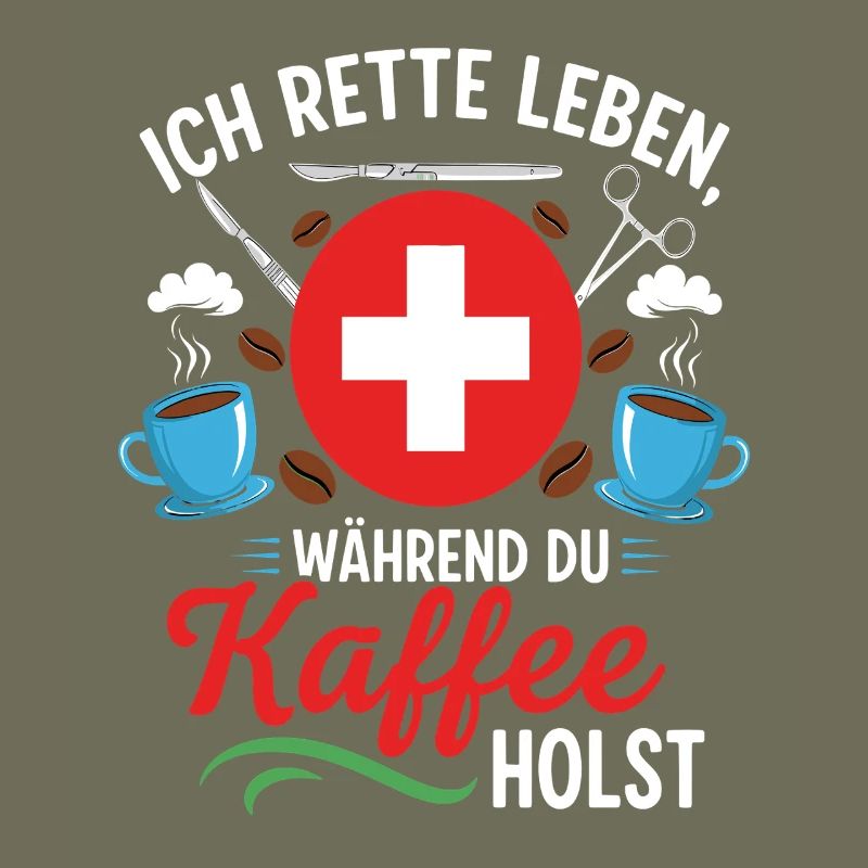 ICH RETTE LEBEN, WÄHREND DU KAFFEE HOLST