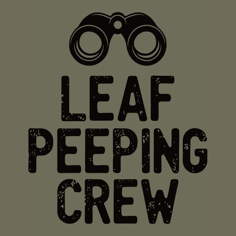 Leaf Peeping Crew Spruch Zitat