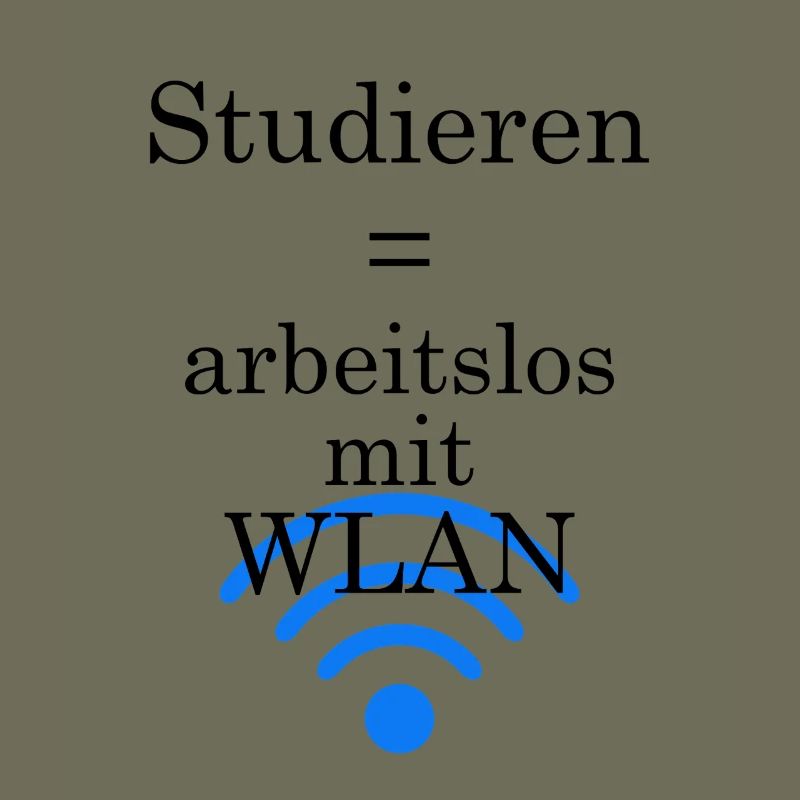 Unispruch "Arbeitslos mit WLAN" Geschenk Studenten