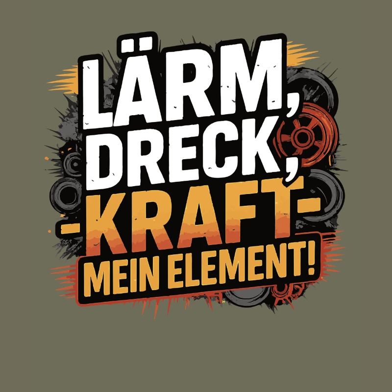Lärm Dreck Kraft – Mein Element