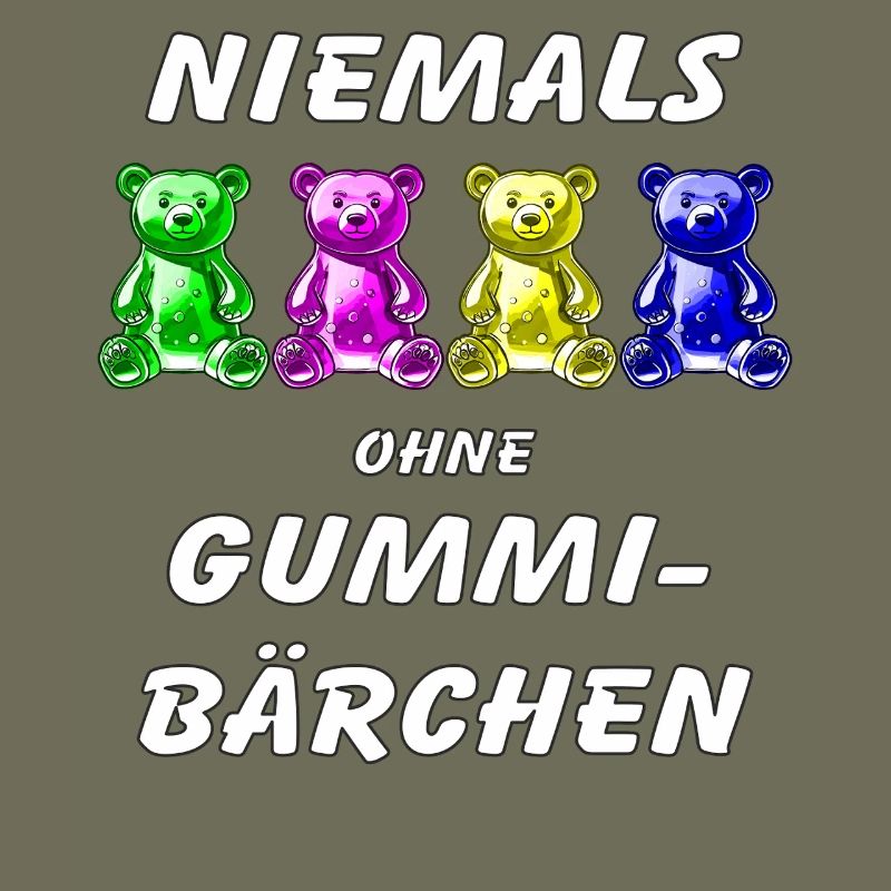 NEVER WITHOUT GUMMY BEARS