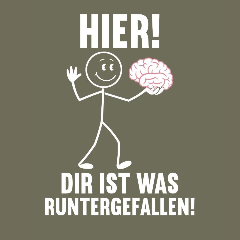 Hier Dir Ist Was Runtergefallen Sarkastischer