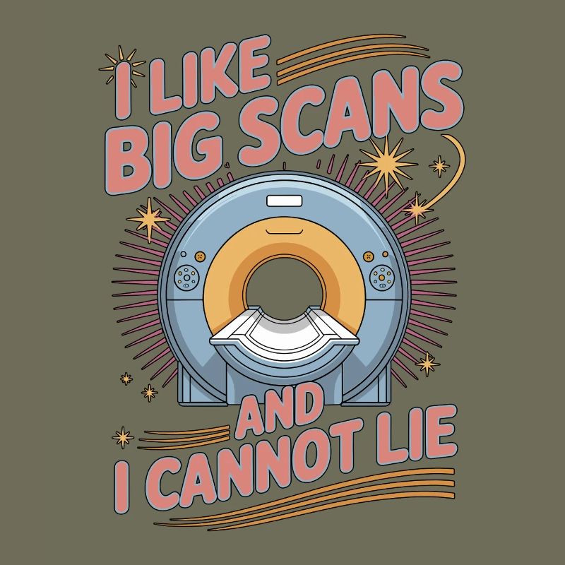 MRI Tech I Like Big Scans MRI Imaging Rad Tech