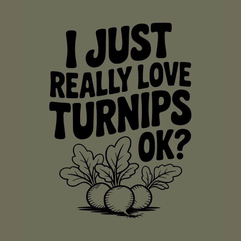 I Just Really Love Turnips OK?