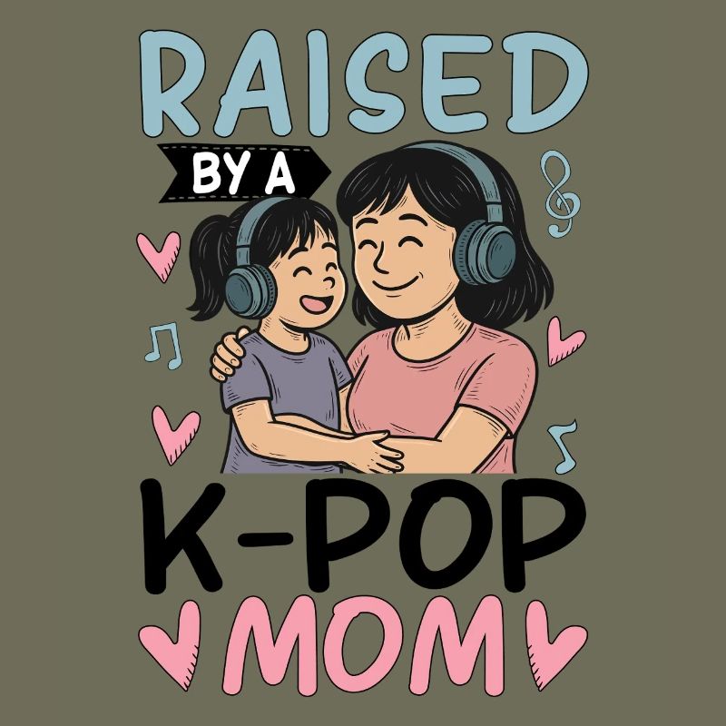 Raised By A K-Pop Mom