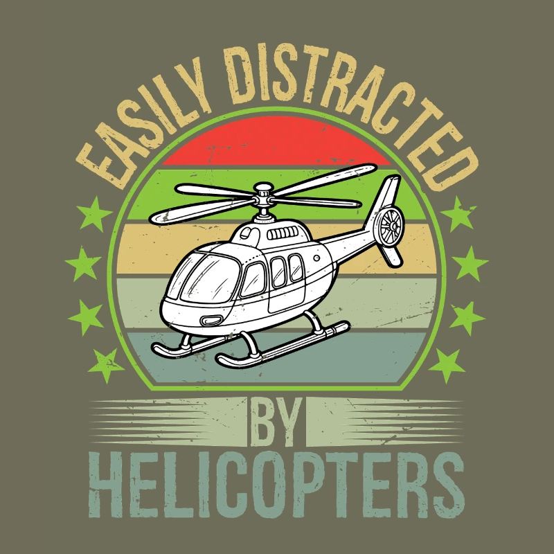 Easily Distracted By Helicopters
