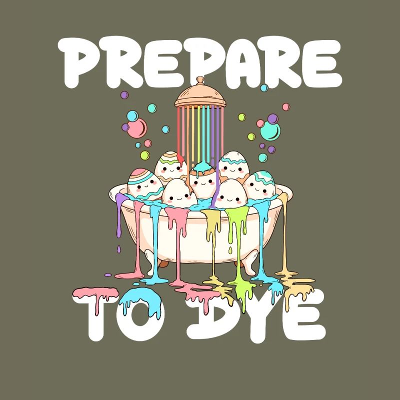 Prepare To Dye Funny Easter Egg Pun