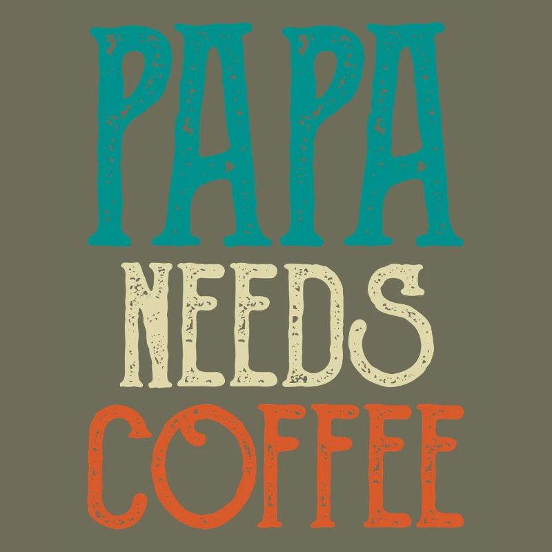 Papa Needs Coffee