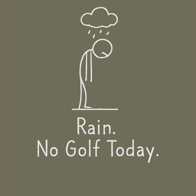 Rain No Golf Today Golfspieler Geschenkidee Golfer