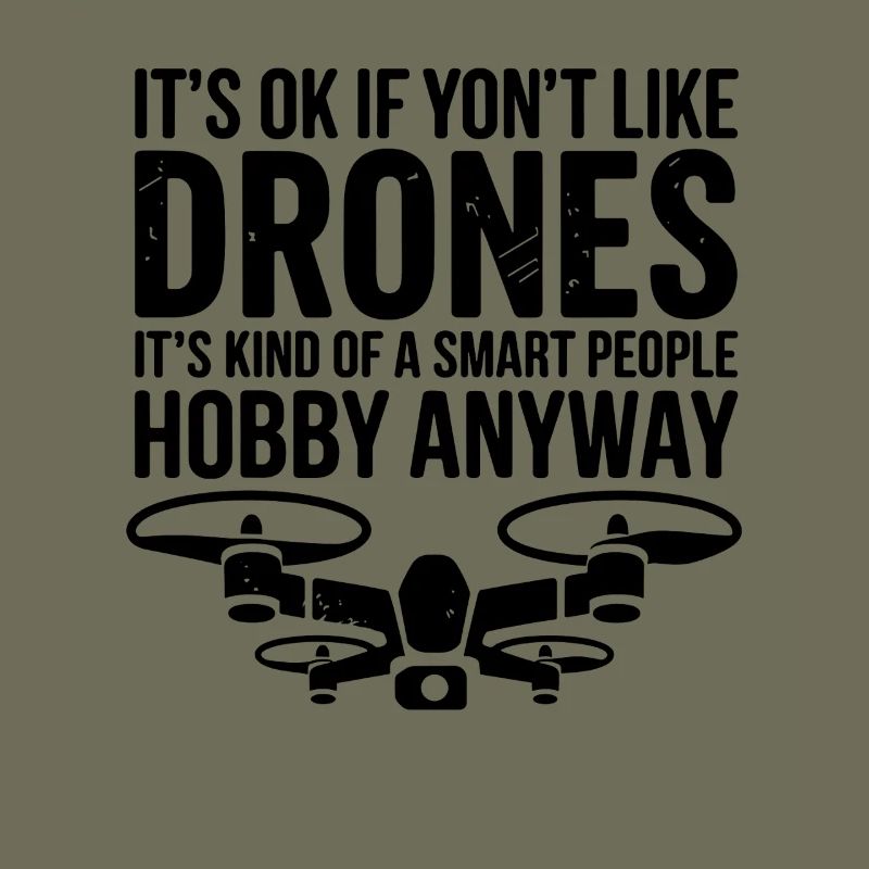 C’est pas grave si tu aimes les drones, c’est un peu intelligent