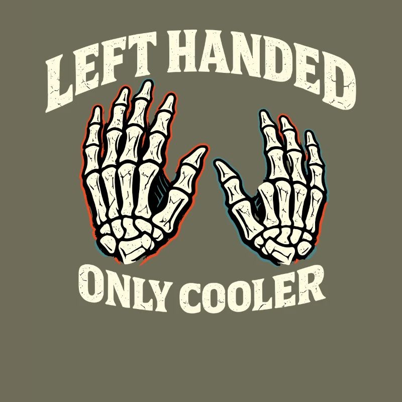 Left Handed Only Cool Skeleton Hands