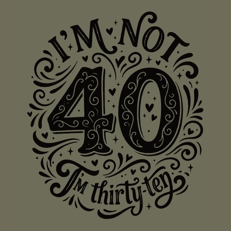 Je n’ai pas 40 ans, c’est mon 30e anniversaire