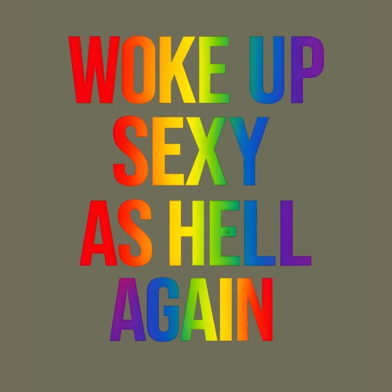 Rainbow Text Woke Up Sexy