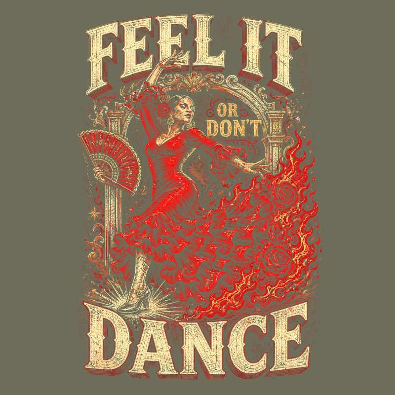 Flamenco Feel It Or Dont Dance