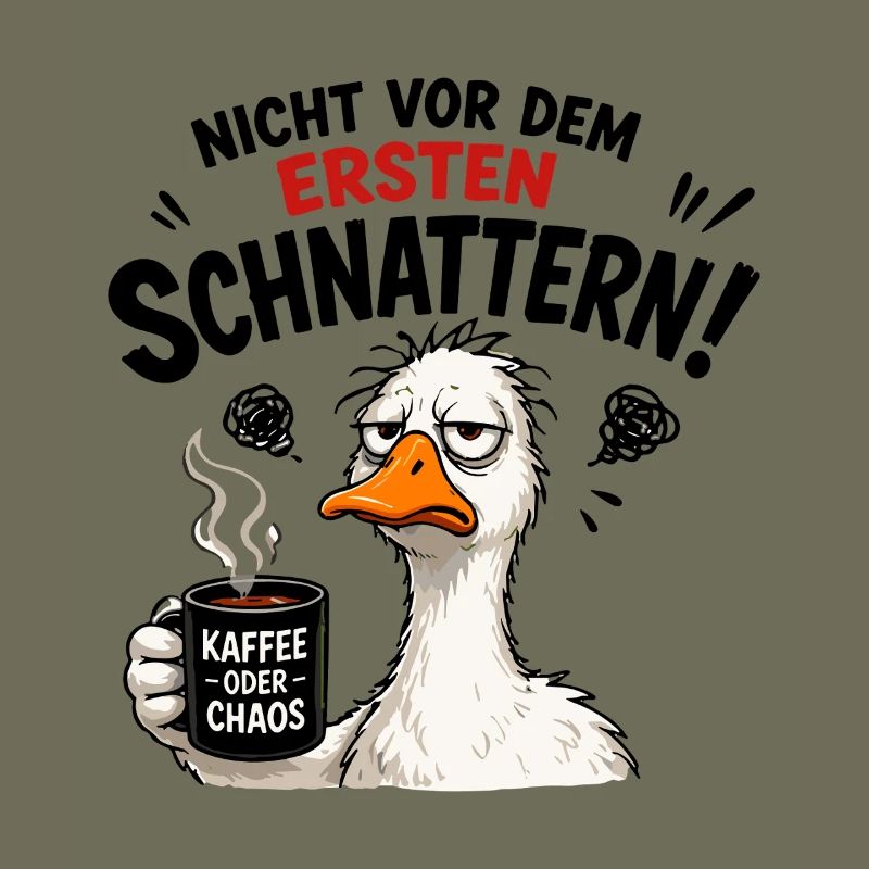  Nicht vor dem ersten Schnattern Kaffee oder Chaos