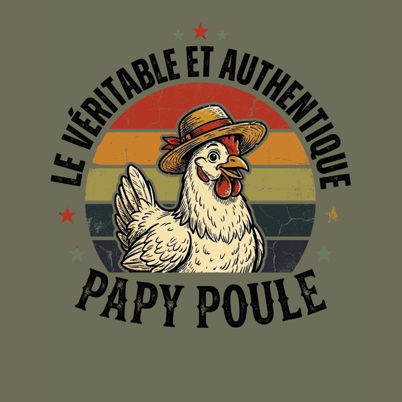 Véritable Et Authentique Papy Poule