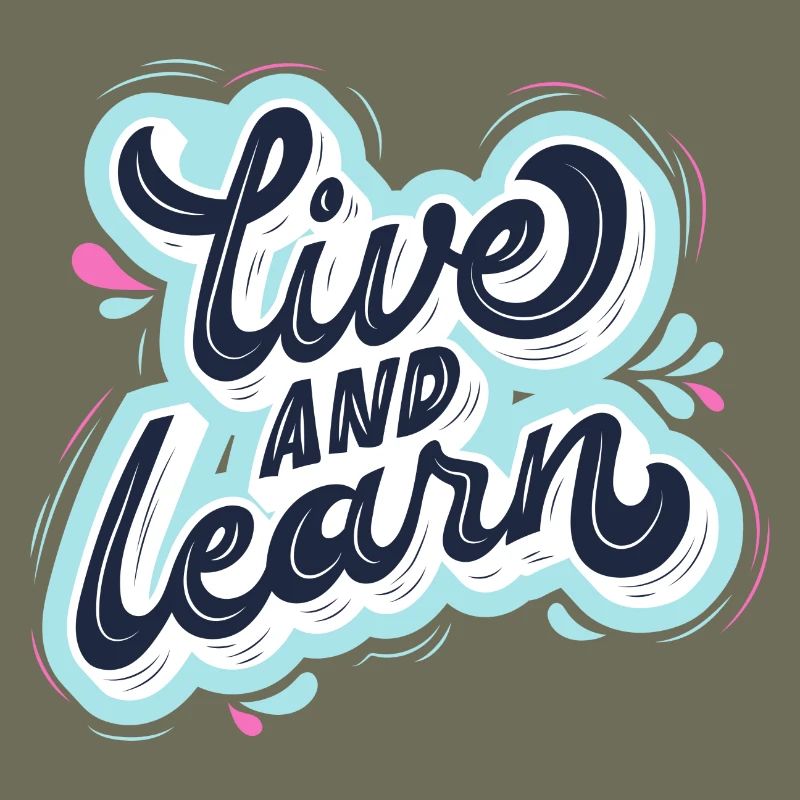 live and learn