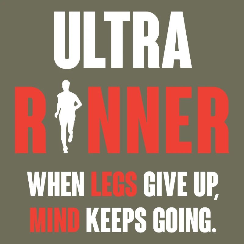 Ultra Runner. When Legs Give Up, Mind Keeps Going.