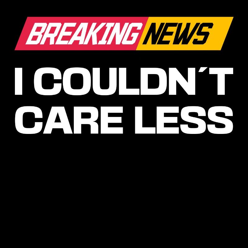 I don't care about the statement funny indifferent