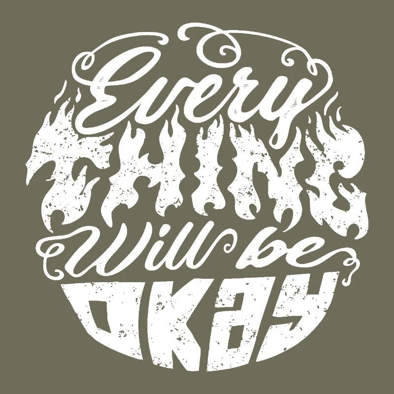 Everything Will Be Okay – Flammenschrift