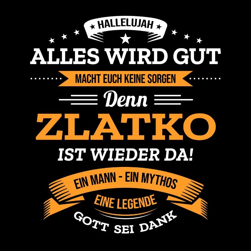 ALLES WIRD GUT, DIE LEGENDE ZLATKO IST DA