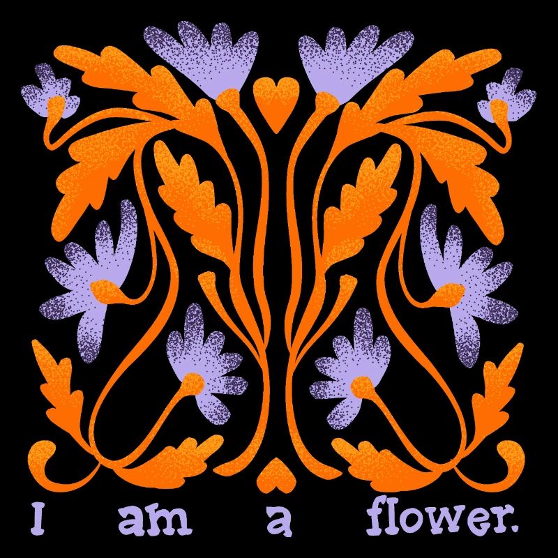 I Am a Flower