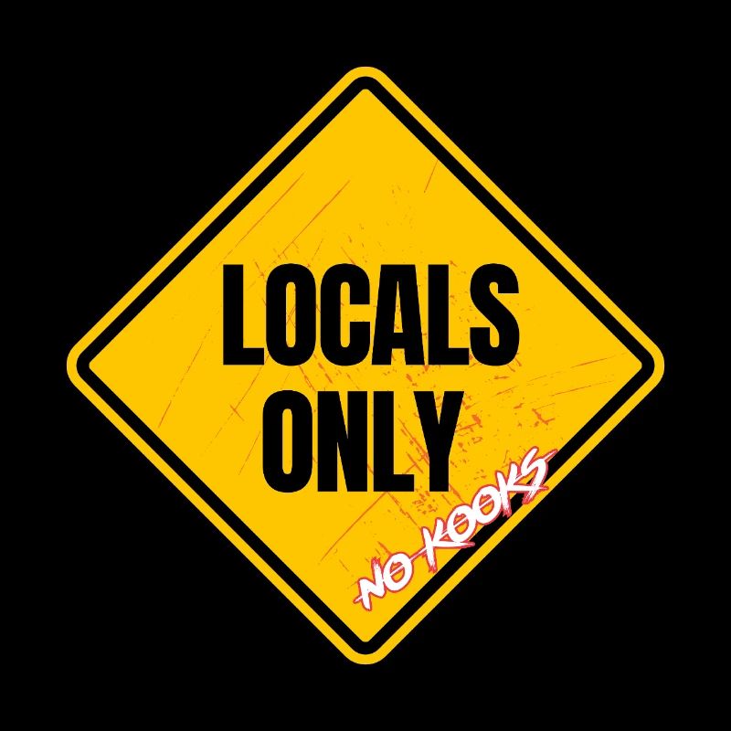 Exclusive Anti-Kook Local Signs