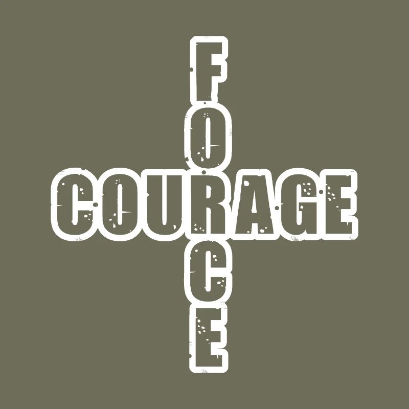 FORCE & COURAGE ! 