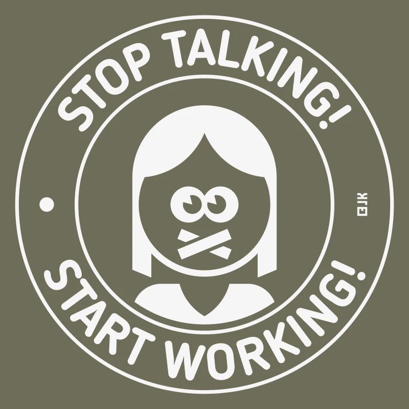 Stop Talking! Start Working! (Mrs. / White)