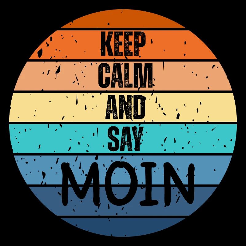 « Keep Calm and Say MOIN » – Coucher de soleil rétro