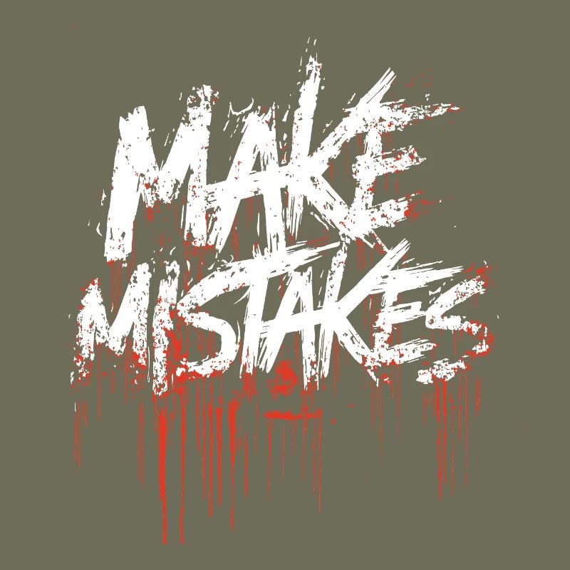 Make mistakes