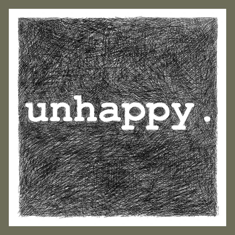 Unhappy