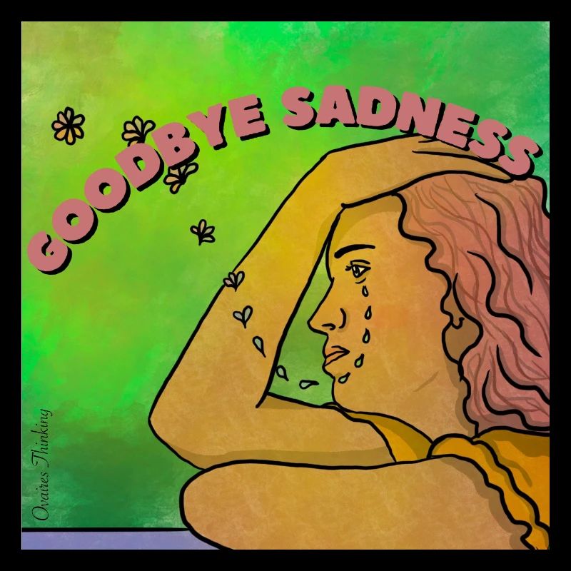 Goodbye sadness