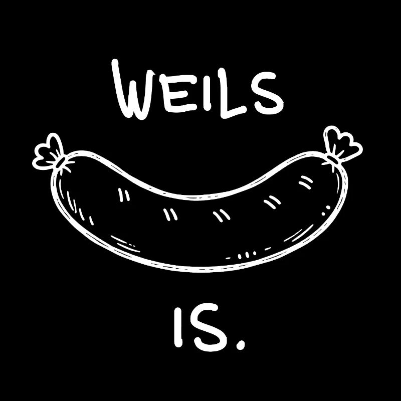 Weils Wurst ist – Lustiger Dialekt Spruch