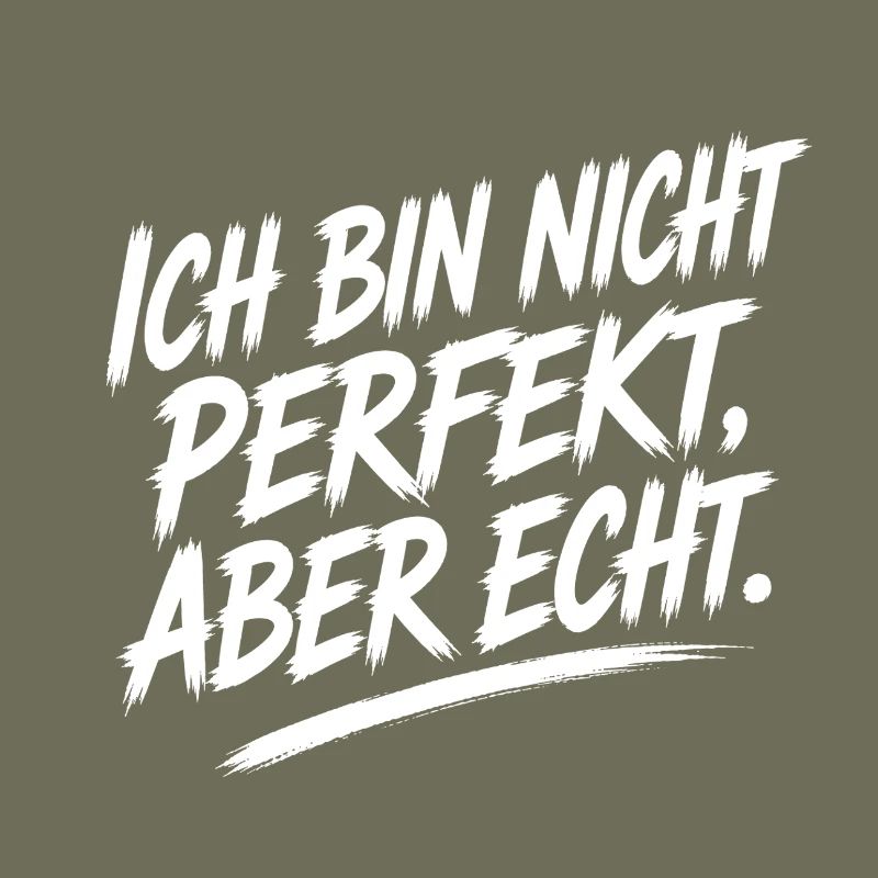 Ich bin nicht perfekt, aber echt