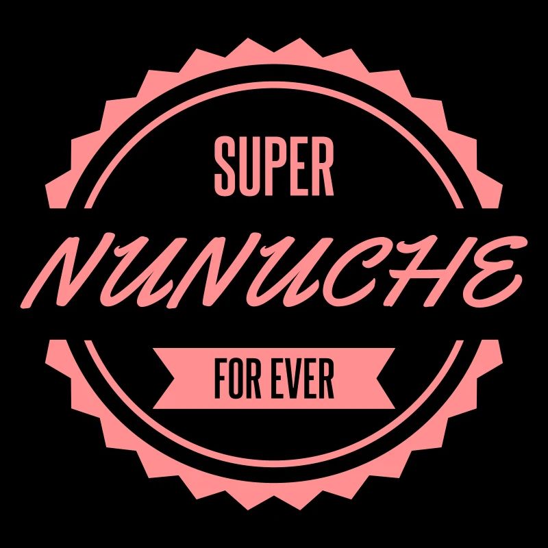super nunuche for ever