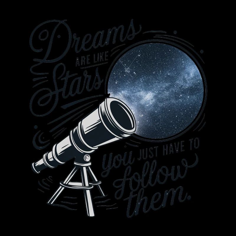 Les rêves sont comme les étoiles, il suffit de les suivre.
