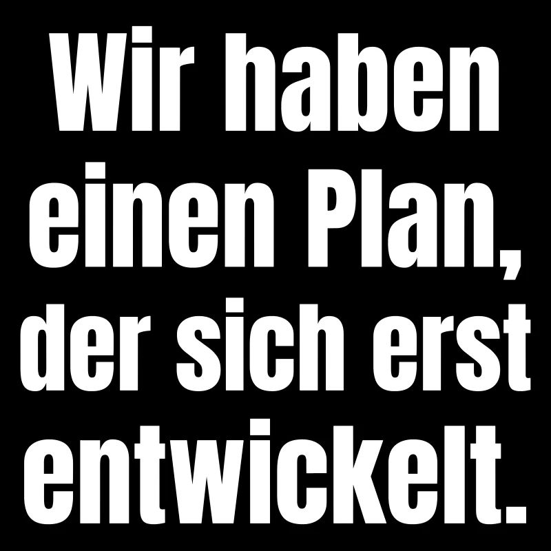 We have a plan that is only developing